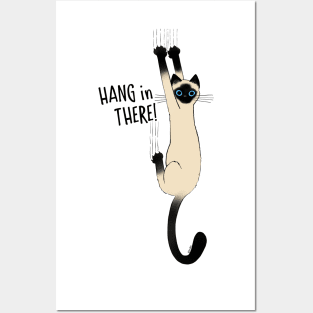 Siamese Cat Hang in There Posters and Art